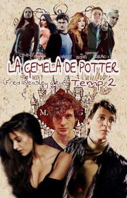 La Gemela de Potter *Temporada 2* (Fred Weasley y tu)  cover