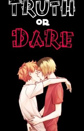 Truth Or Dare (Haikyu Version) KenHina by Khrysophos