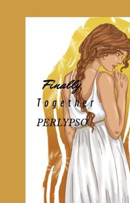 Finally Together [Perlypso] - Sequel {COMPLETED} cover