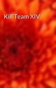 Kill Team XIV. by I-Am-J-4