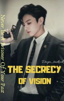 The Secrecy of Vision  | [Jeon Jungkook FF] (Completed)✔️ cover