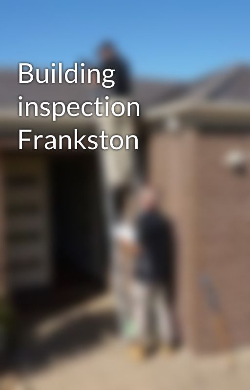 Building inspection Frankston by RICKLOS