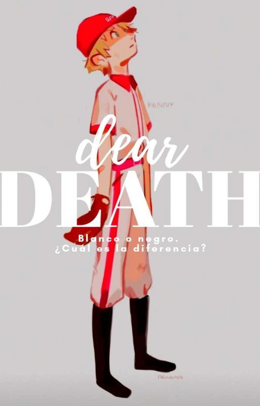 Ｄｅａｒ Ｄｅａｔｈ by -TexasReturn-