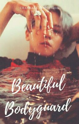 BEAUTIFUL BODYGUARD [CHANBAEK]✔ cover