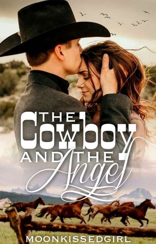 The Cowboy and the Angel | ✓ by moonkissedgirl