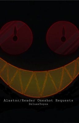 Alastor/Reader Oneshots (Discontinued) cover