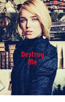 Destroy Me (Book 1) A Supernatural Story cover