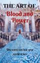 The Art of Blood and Power (Book 2 in The Gifted Trilogy) by chlo_dance