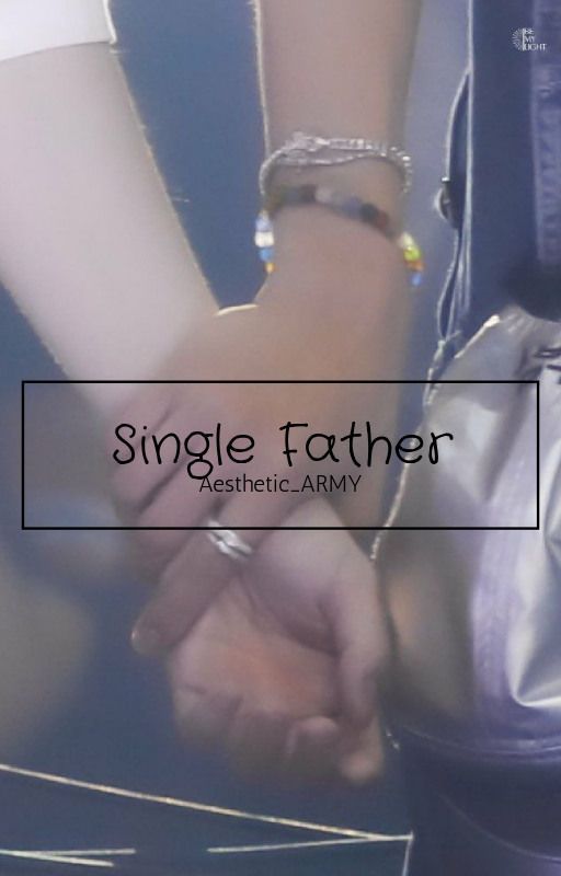 Single Father {Yoonseok} by Reyna_V_Molina