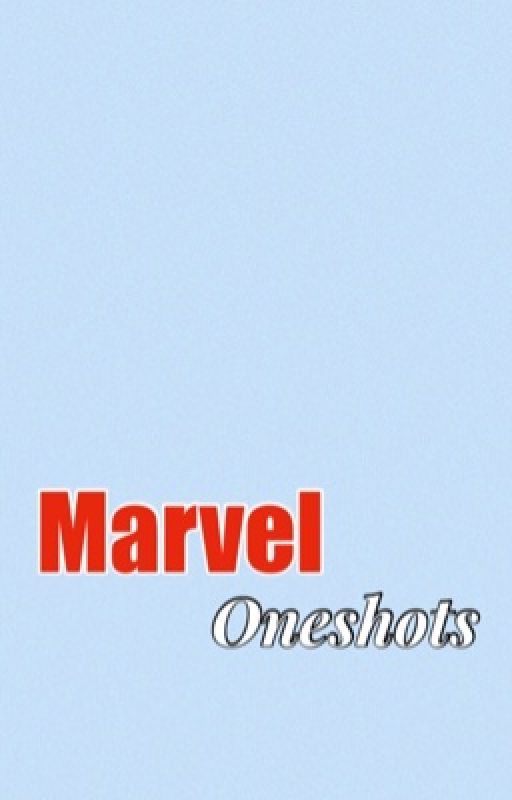 Marvel Oneshots by that_ravenclaw_gal