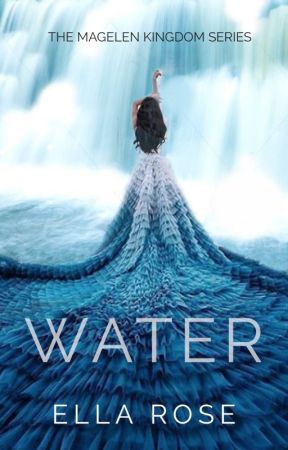 Water (Book One in the Magelen Kingdoms Series) by G_EllaRose