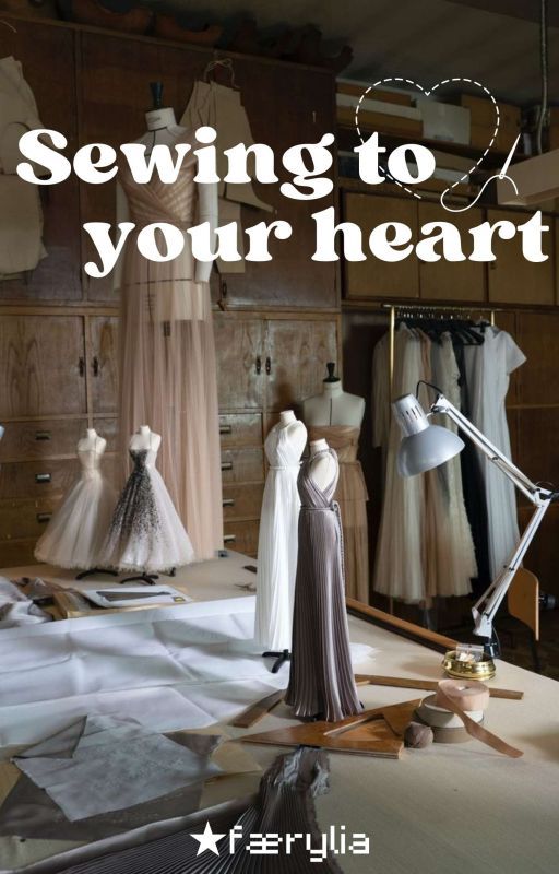 Sewing To Your Heart (OG) by faeryliazzZ