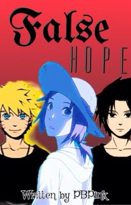 False Hope (Modern SasuSaku Fanfiction) cover