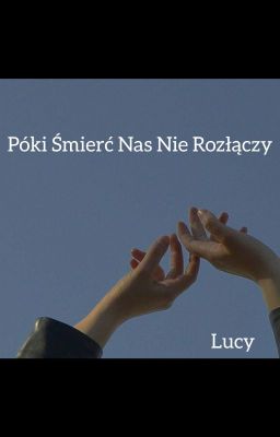 Póki Śmierć Nas Nie Rozłączy cover