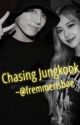 Chasing Jungkook | Rosekook (Completed) by fremmerisbae