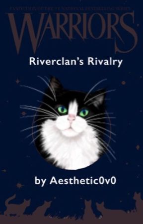 riverclan's rivalry (Warriors) by aesthetic0v0