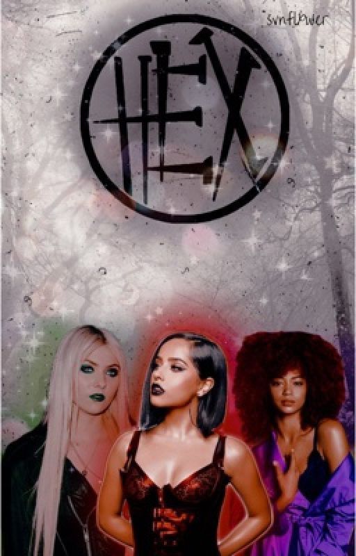 HEX GIRLS * CAOS FANFIC by svnflxwer