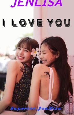 I Love You [JENLISA] cover