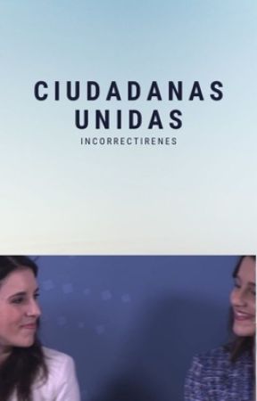 Ciudadanas Unidas. by incorrectirenes