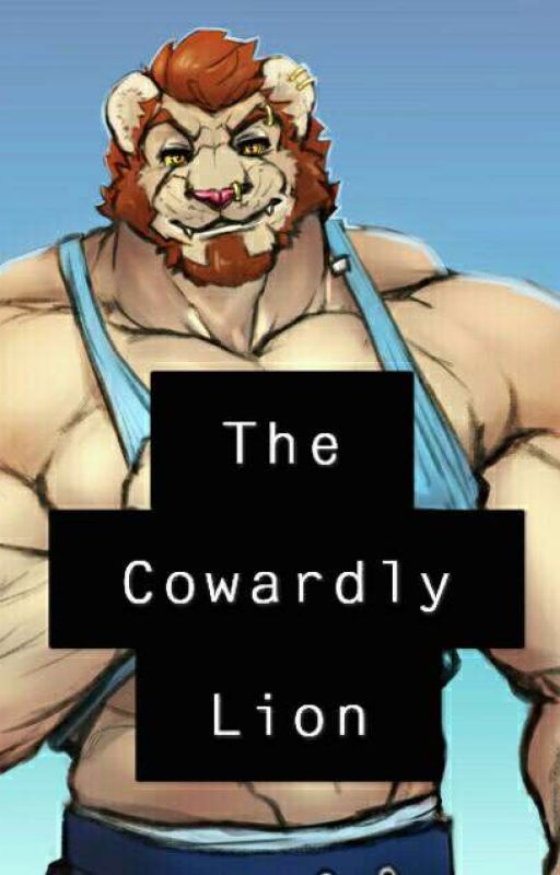 The Cowardly Lion (BxB, Moderate Lemons) by BadLifeCh0ices