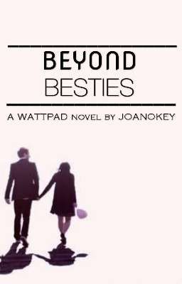 Beyond Besties✔ cover