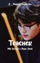 Teacher| m.y.g x p.j.m [Mpreg] by A__Panda