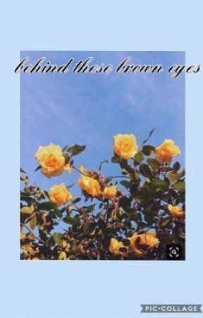 behind these brown eyes  by writeroftruth_