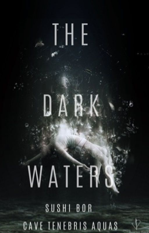 The dark waters| ✓ by SushiBor