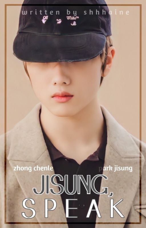 Jisung, Speak | ᴄʜᴇɴsᴜɴɢ by shhhaine