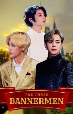 The Three Bannermen | Vminkook ✓ cover