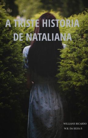 A TRISTE HISTORIA DE NATALIANA by SNAYLLYW