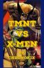 TMNT vs X-Men ✅