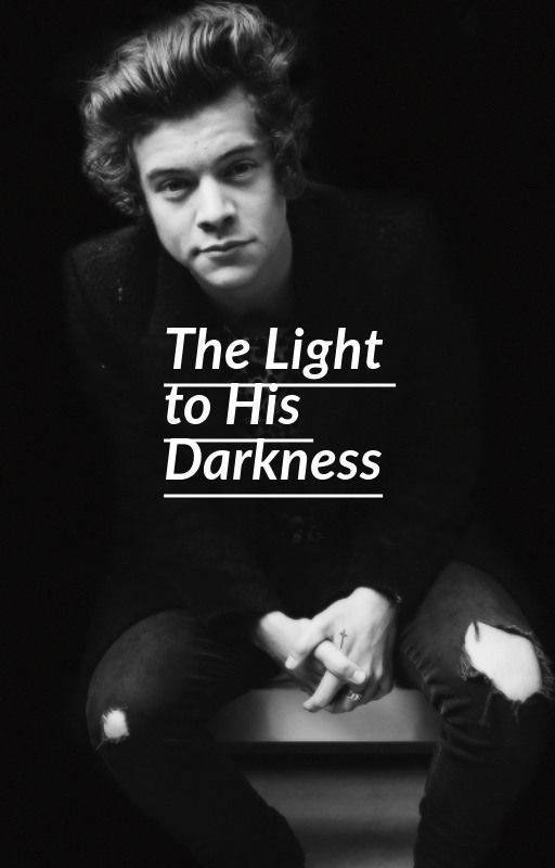 The Light to His Darkness by larrygaystylinson28