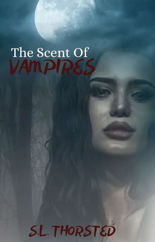 The Scent Of Vampires (Book 1) by stacielt