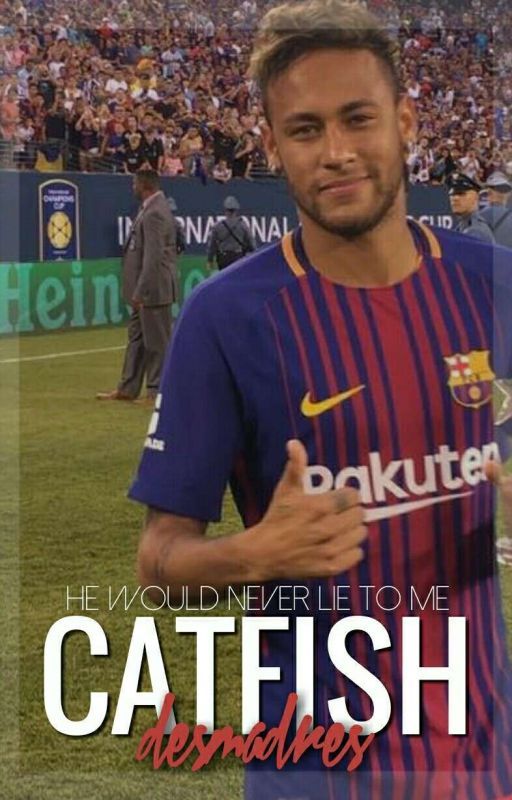 Catfish || neymar (editing, November 2022) by desmadres