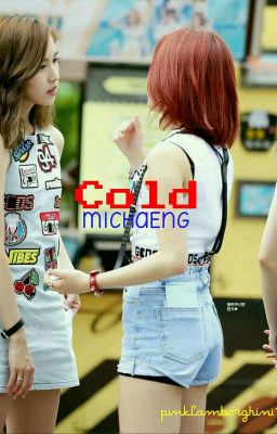 Cold ✔  |  MICHAENG 🐧🐯❤ [Mina x Chaeyoung] cover