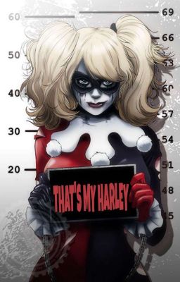 That's My Harley: A Harley Quinn x Male Reader ( 18) cover