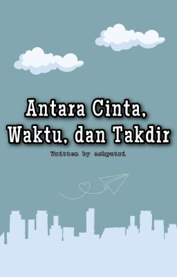 Antara Cinta, Waktu, dan Takdir cover