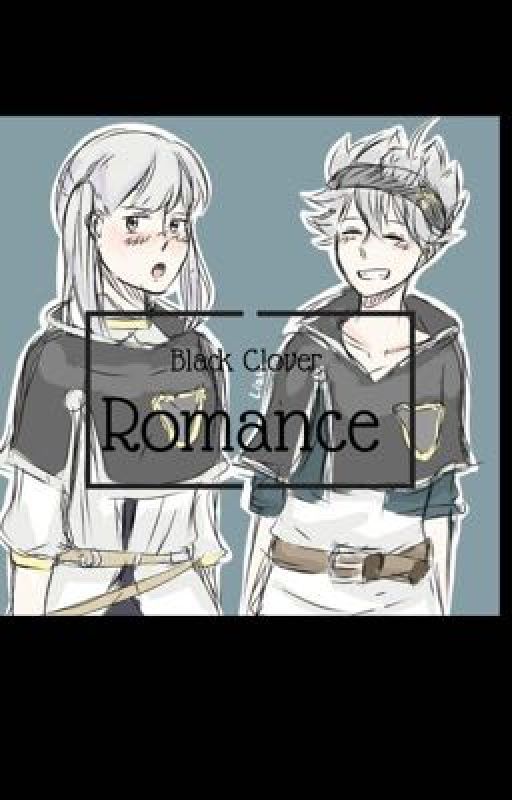 Black Clover Romance  by FanFicWordsmith