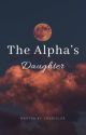 The Alpha's Daughter by lovecolor