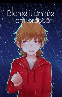 Blame It On Me (TomTord) cover