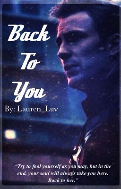 Back to You [An Endgame Continuation] by lauren_luv