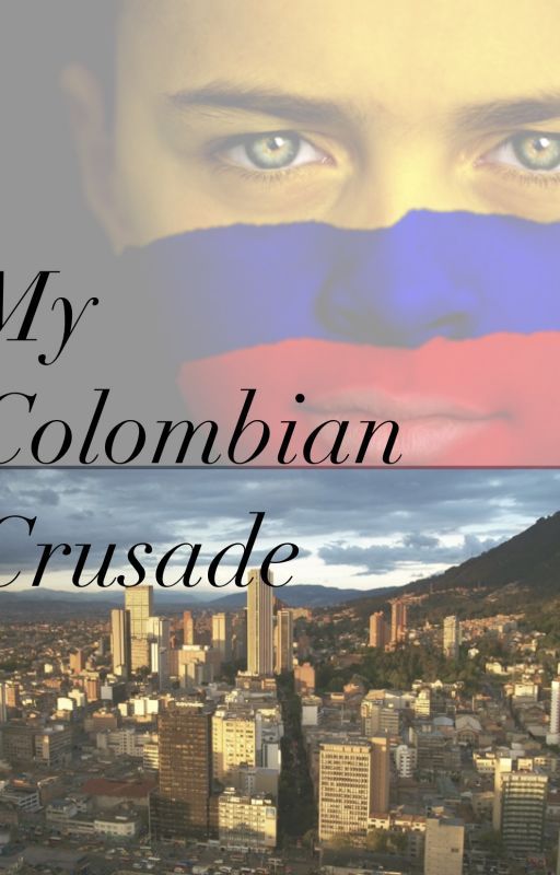 My Colombian Crusade by ZazaFabs