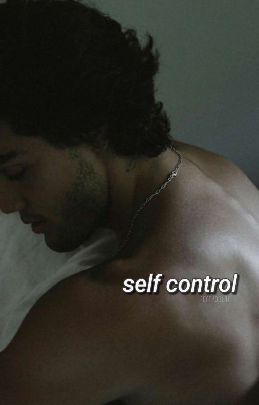 self control ; g.d. by -FENTYDOLAN