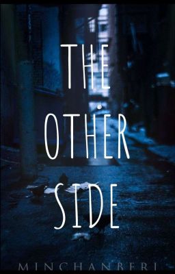 The Other Side (MinChan Fanfic) || COMPLETED || cover