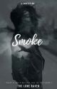 Smoke (currently under editing) by TheLoneRaven27