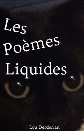 Les poèmes liquides by LoDerderian