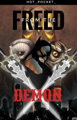 Freed from the Demon (Damian Wayne x Reader) Book II cover