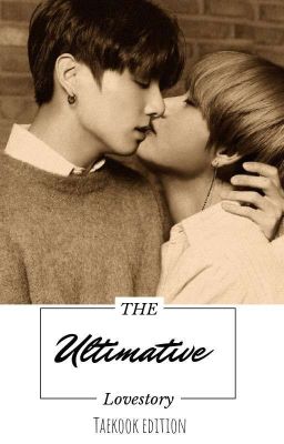 The Ultimative Lovestory  *Taekook Edition* cover