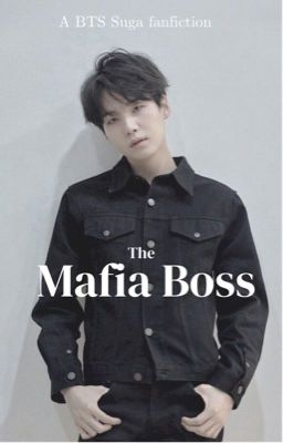 The Mafia Boss (BTS Yoongi x reader) [Complete]  cover